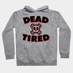 Dead Tired (Black & Red) Hoodie